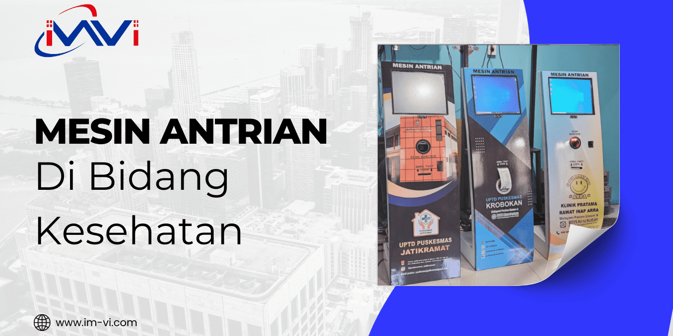 Project Mesin Antrian di Bidang Kesehatan